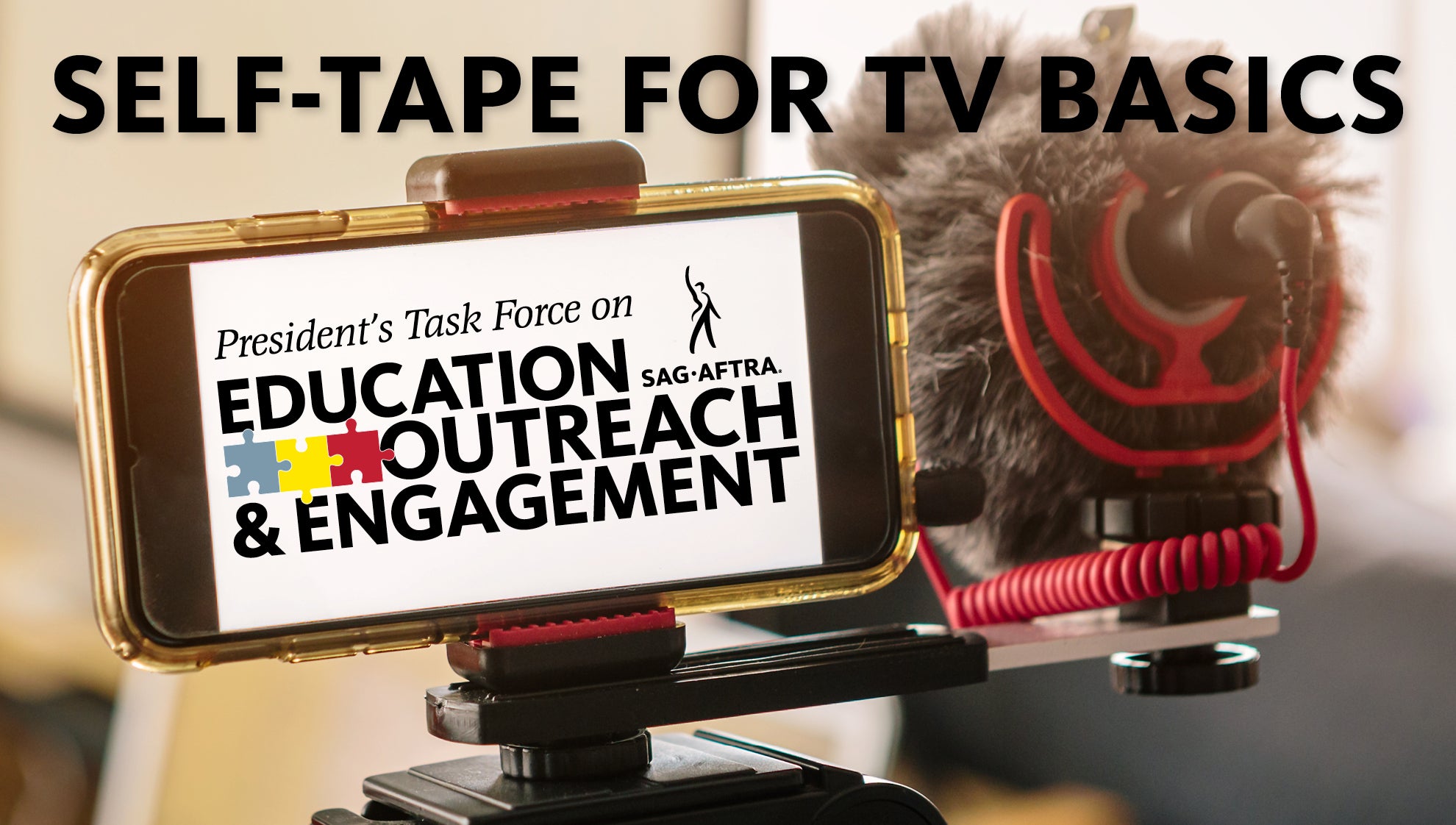 "SELF-TAPE FOR TV BASICS" in black bold font on upper third of photo. Mobile phone mounted on tri-pod with microphone and President's Task Force logo on phone.