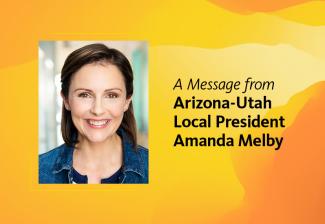 A Message From Arizona-Utah Local President Amanda Melby