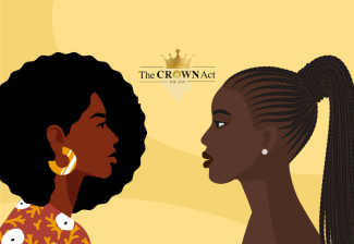 Two women of color with afro styled hair and corn-rolled styled hair facing each other with 'The Crown Act' in the middle
