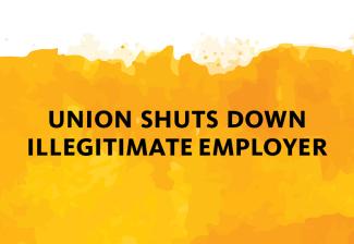 Union Shuts Down Illegitimate Employer