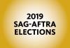 2019 SAG-AFTRA Elections "2019 SAG-AFTRA Elections" in black on a yellow background