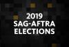 2019 SAG-AFTRA Elections "2019 SAG-AFTRA Elections" in white over a dark background with black, yellow and grey squares in the background.