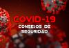 COVID-19 Consejos de Seguridad "COVID-19 Consejos de Seguridad"