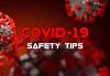 COVID-19 Safety Tips COVID-19 Safety Tips