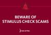 "Beware of Stimulus Check Scams" on a dark red background